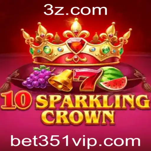 Descubra o Universo de 10SparklingCrown com bet351